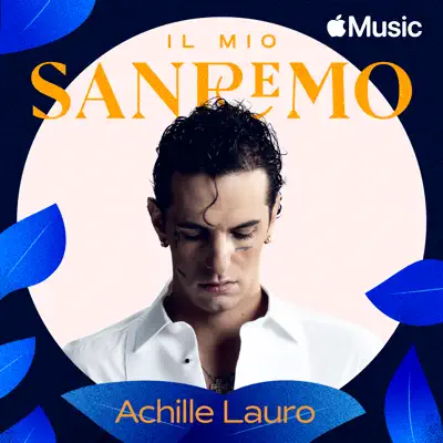 Ascolta Achille Lauro: il mio Sanremo con Laura Pausini