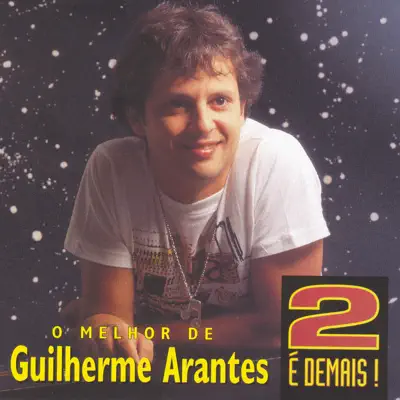 2 é Demais - Guilherme Arantes