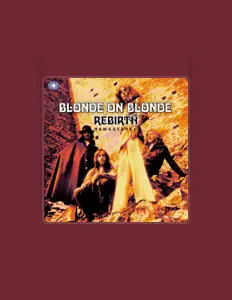 Ascolta Blonde On Blonde, guarda video musicali, leggi la biografia, vedi le date del tour & altro!