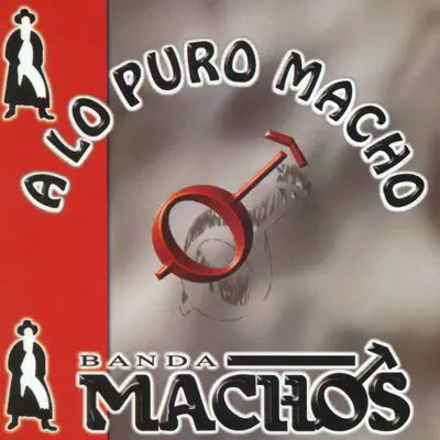 A Lo Puro Macho - Banda Machos