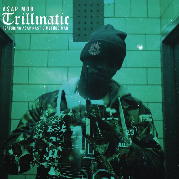 Trillmatic (feat. A$AP Nast & Method Man) - Single - A$AP Mob