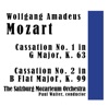 Wolfgang Amadeus Mozart: Cassation No. 1 in G Major, K. 63; Cassation No. 2 in B-Flat Major, K. 99