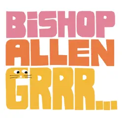 Grrr... - Bishop Allen Grrr... - Bishop Allen