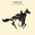 CHEW LIPS