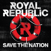 Save the Nation (Deluxe Version) - Royal Republic