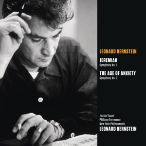 Bernstein: Jeremiah - Symphony No. 1 & The Age of Anxiety - Symphony No. 2