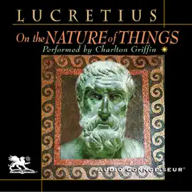On the Nature of Things (Unabridged)