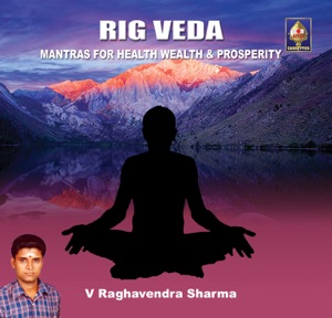 Rig Veda - Mantraas for Health, Wealth & Prosperity