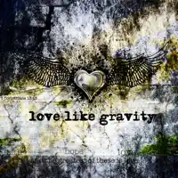 Adrenaline — Love Like Gravity