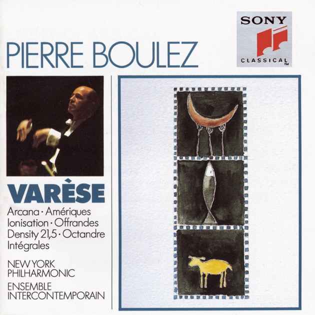 Varese: Arcana, Ionisation, Octandre, etc by Pierre Boulez