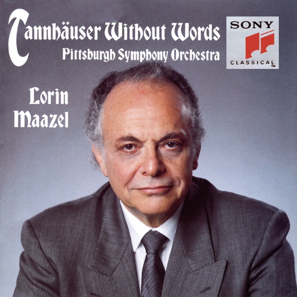 Tannhäuser Without Words - a Symphonic Synthesis By Lorin Maazel