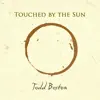 Stream & download Touched By the Sun