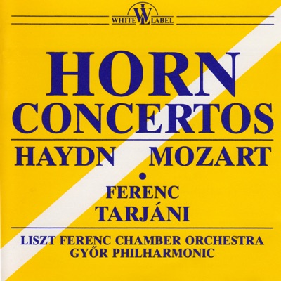 J. Haydn, W. A. Mozart: Horn Concertos