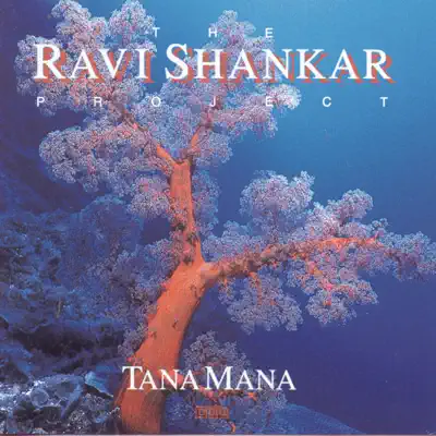 The Ravi Shankar Project: Tana Mana - Ravi Shankar