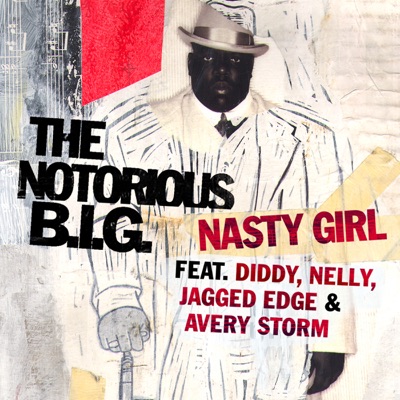 Nasty Girl (feat. Diddy, Nelly, Jagged Edge and Avery Storm) [Radio Edit] - Single