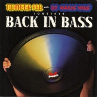 Back in Bass - DJ Magic Mike & Techmaster P.E.B.
