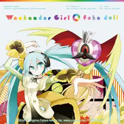 Weekender Girl (kz(livetune) x Hachioji P) / Fake Doll (Hachioji P) [feat. Hatsune Miku] - EP - Hatsune Miku