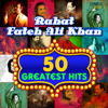 50 Greatest Hits Rahat Fateh Ali Khan - Rahat Fateh Ali Khan