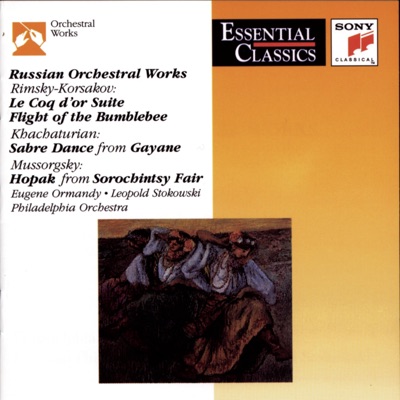 Russian Orchestral Works - Rimsky-Korsakov: Le Coq d'or - Khachaturian: Sabre Dance - Mussorgsky: Hopak