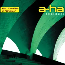 Lifelines (Remixes) - EP - A-Ha