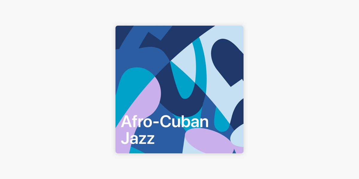 アフロキューバン・ジャズ ベスト -プレイリスト - Apple Music