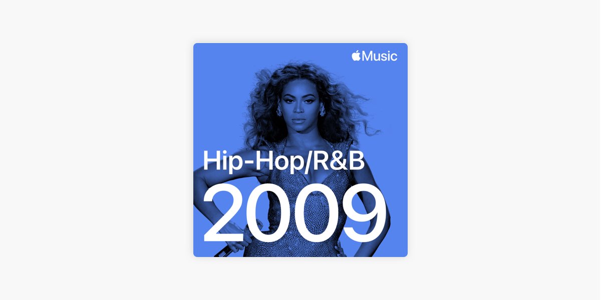 Hip-Hop/R&B Hits: 2009 - Playlist - Apple Music