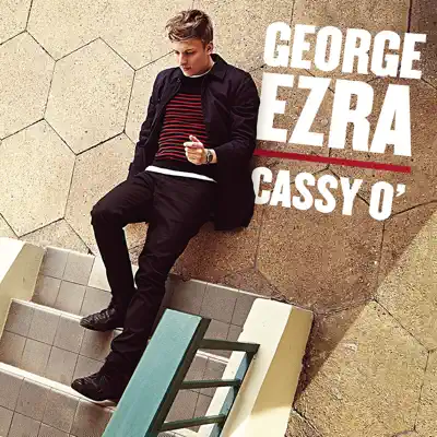 Cassy O' - Single - George Ezra