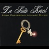 La Suite Kréol - Afro Caribbean Lounge Music