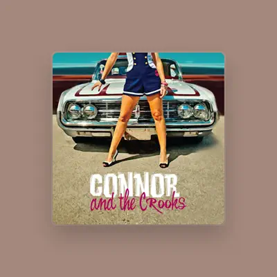 Listen to Connor and the Crooks, watch music videos, read bio, see tour dates & more!