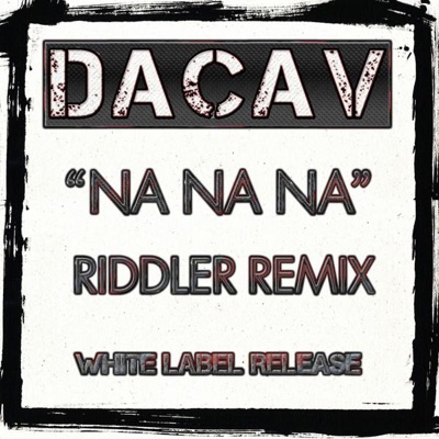 Na Na Na (Riddler Remixes) - Single
