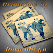 Crooners 10 - Here We Go