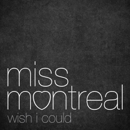 Wish I Could Miss Montreal