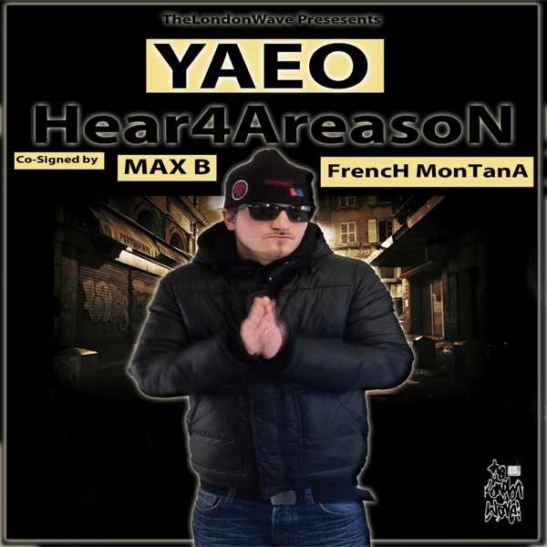 Hear4AreasoN (feat. Max B & French Montana) - Single - Yaeo