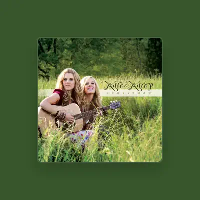 Listen to Kate & Kacey, watch music videos, read bio, see tour dates & more!