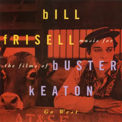 Music For the Films of Buster Keaton: Go West - Bill Frisell