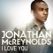 I Love You - Jonathan McReynolds lyrics