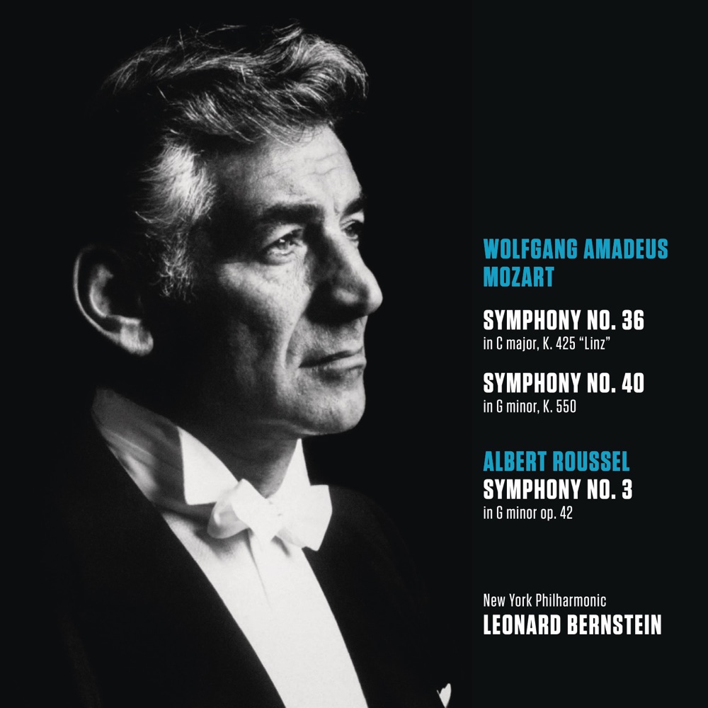 Обложка альбома «Mozart: Symphony No. 36 in C Major, K. 425 "Linz"; Symphony No. 40 in G Minor, K. 550 - Roussel: Symphony No. 3 in G Minor, Op. 42» — Leonard Bernstein & New York Philharmonic