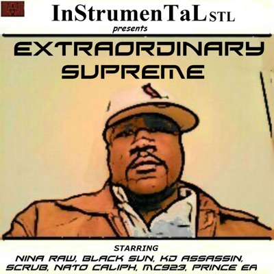 Extraordinary Supreme (feat. Nina Raw, Black Sun, Kd Assassin, Scrub, Nato Caliph, MC 923 & Prince Ea) - Single
