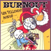 Un tellement nœud … - Burnout