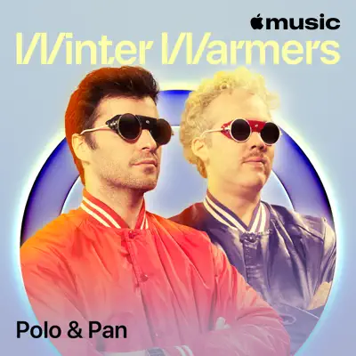 Listen to Polo & Pan: Winter Warmers featuring Metronomy