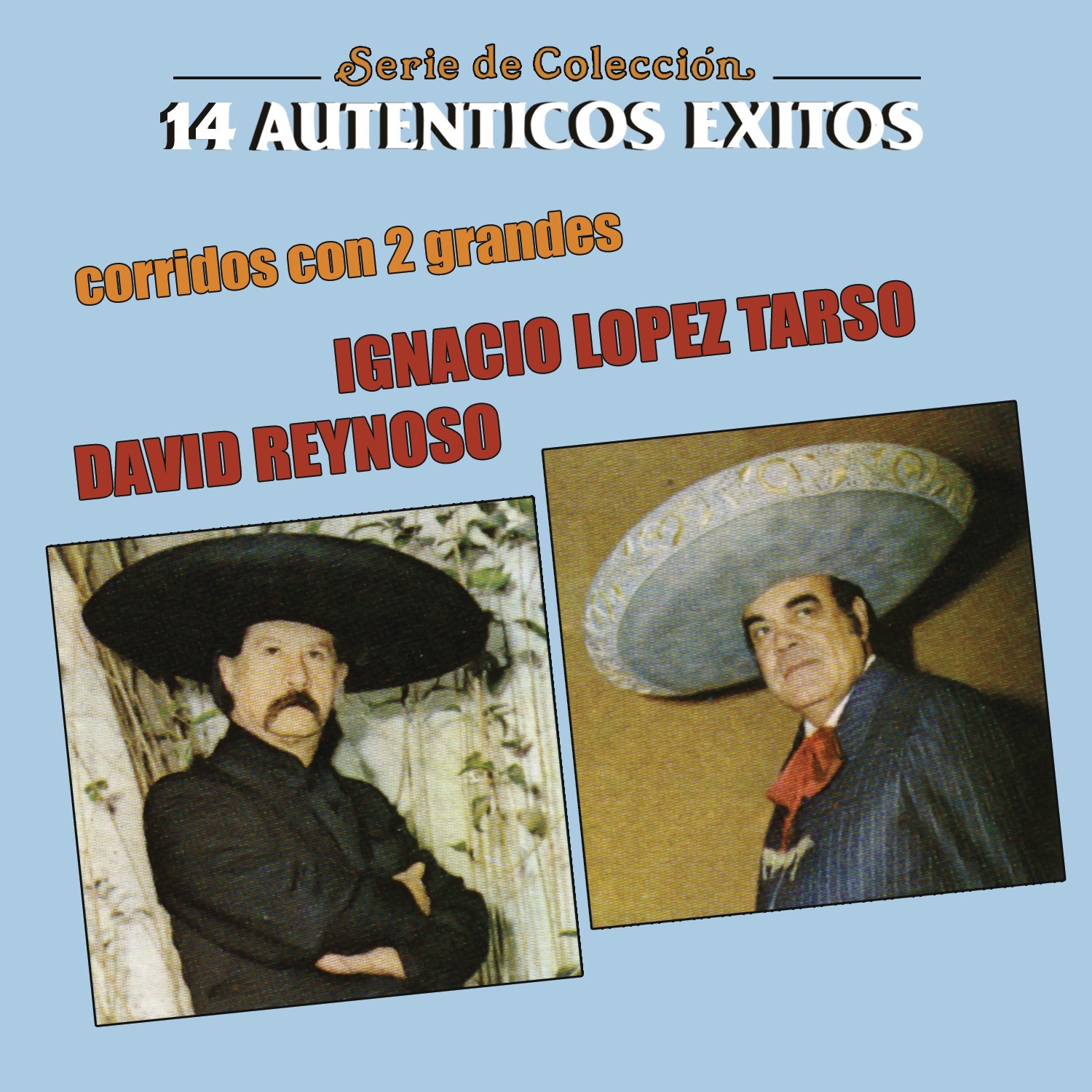 14 Auténticos Éxitos - Corridos Con 2 Grandes