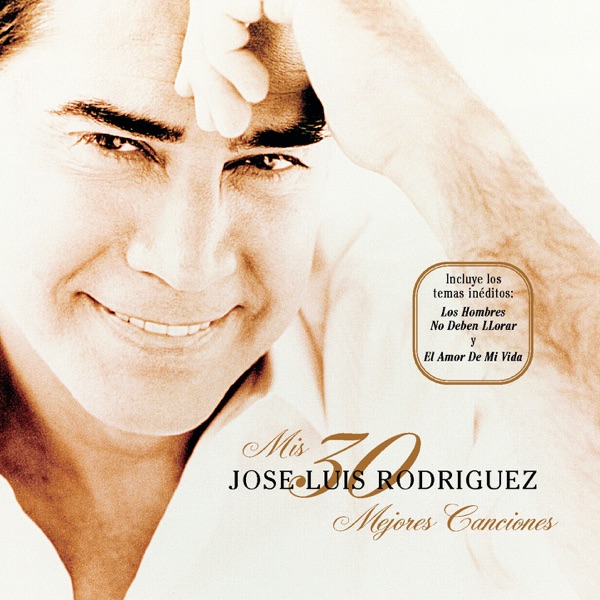 Disco Mis 30 Mejores Canciónes: José Luis Rodríguez - José Luis Rodríguez