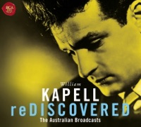 Kapell reDiscovered - William Kapell, Sir Bernard Heinze, Jon M. Samuels, Victorian Symphony Orchestra & Daniel Guss