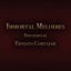 Immortal Melodies
