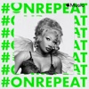 #OnRepeat