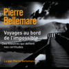 Voyages au bord de l'impossible 2 - Pierre Bellemare & Jean-Marc Epinoux