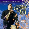 Cuan Grande Es Él