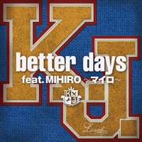 better days feat. MIHIRO~マイロ~ - Single - K.J.