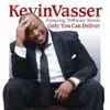 ONLY YOU CAN DELIVER