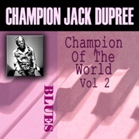 Champion of the World, Vol. 2 - Champion Jack Dupree